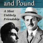 Hemingway and Pound: A Most Unlikely Friendship Hemingway and Pound: A Most Unlikely Friendship